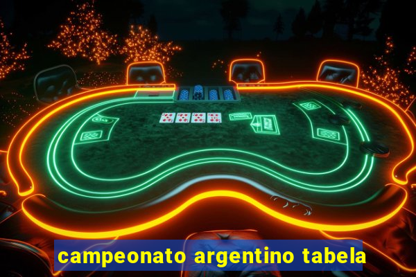 campeonato argentino tabela